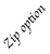 Zip option